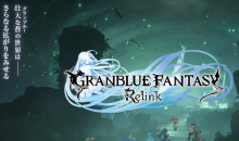 单机奇闻录：《碧蓝幻想：Relink》官宣发售日期 能做完就算成功
